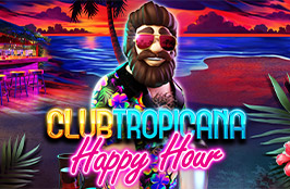 Club Tropicana – Happy Hour